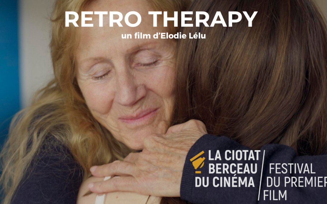 RETRO THERAPY WINS THE AUDIENCE AWARD AT THE LA CIOTAT FIRST FILM FESTIVAL