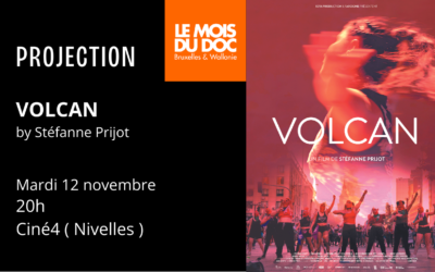 Stéfanne Prijot’s documentary “VOLCAN” will be screened during Le Mois du Doc!